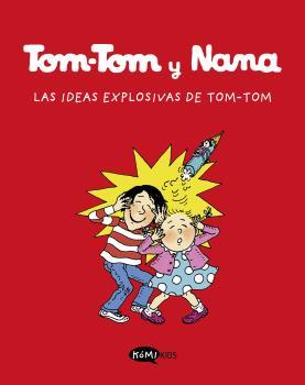 Tom-Tom y Nana 2 : Las ideas explosivas de Tom-Tom | 9788412399783 | AA.VV.