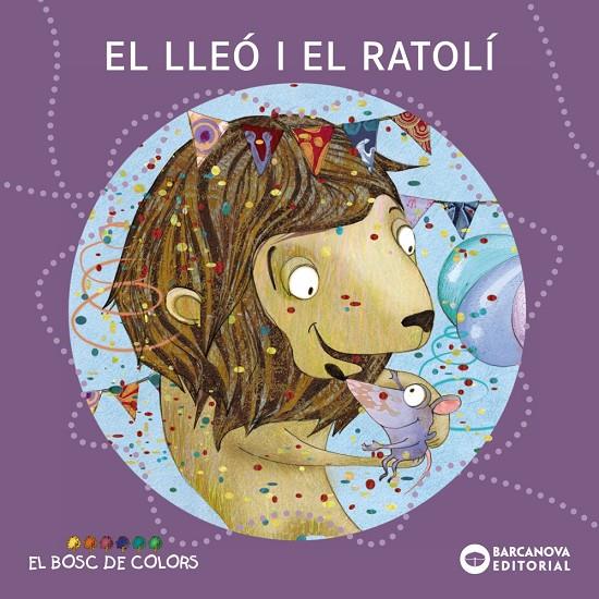 Lleó i el ratolí, El | 9788448928681 | Baldó, Estel / Gil, Rosa / Soliva, Maria