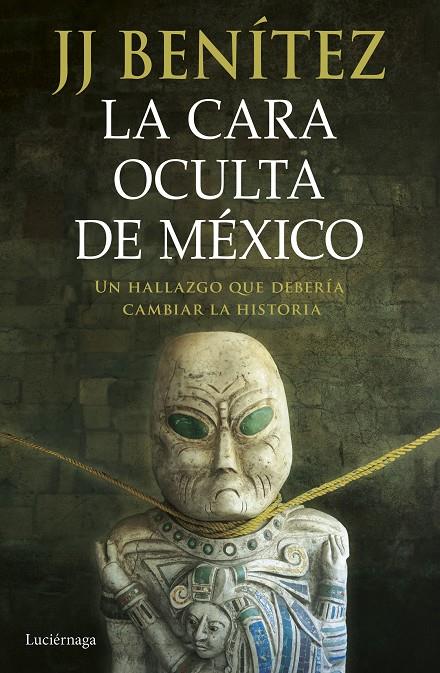 Cara oculta de México, La | 9788419996428 | Benítez, J.J.