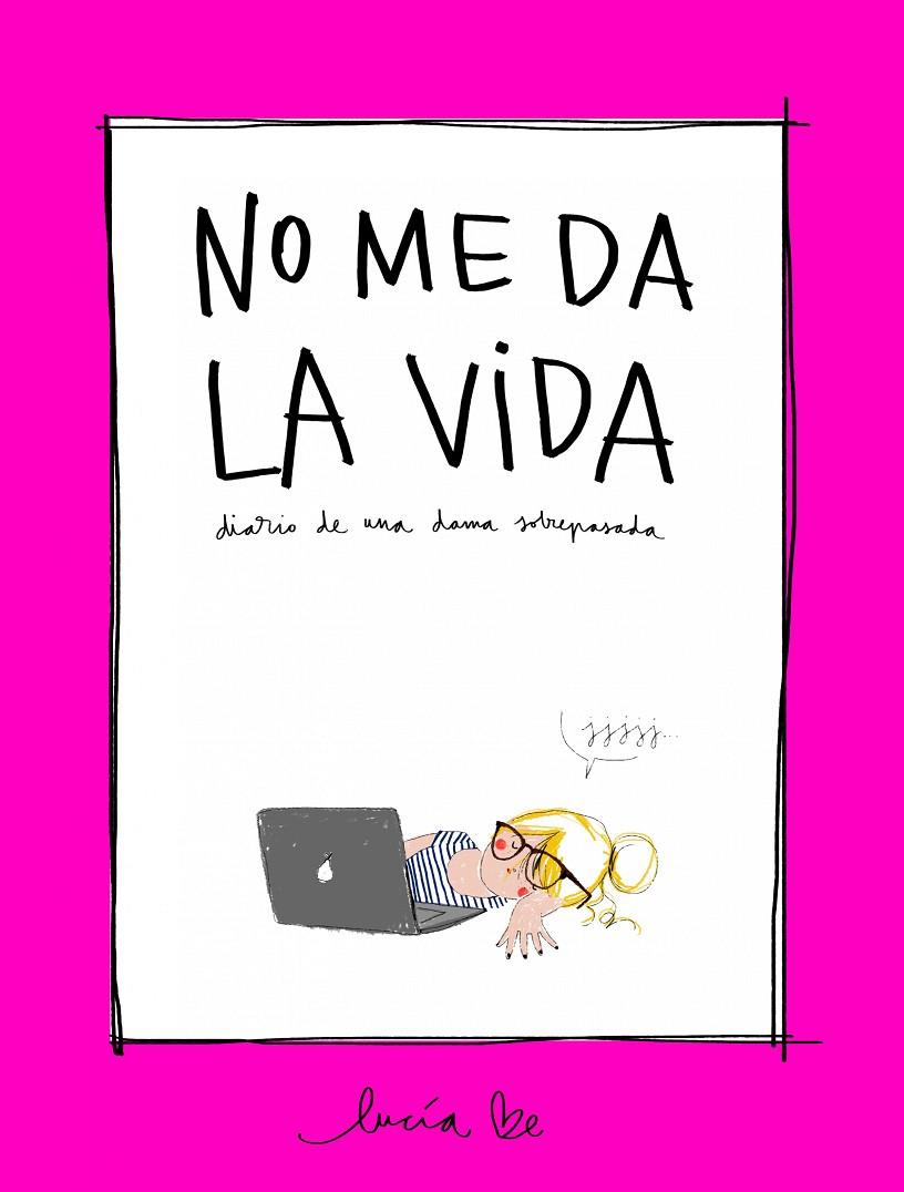 No me da la vida | 9788416890705 | Benavente, Lucía