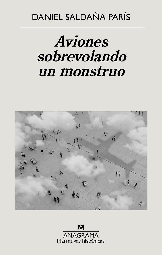 Aviones sobrevolando un monstruo | 9788433999221 | Saldaña París, Daniel