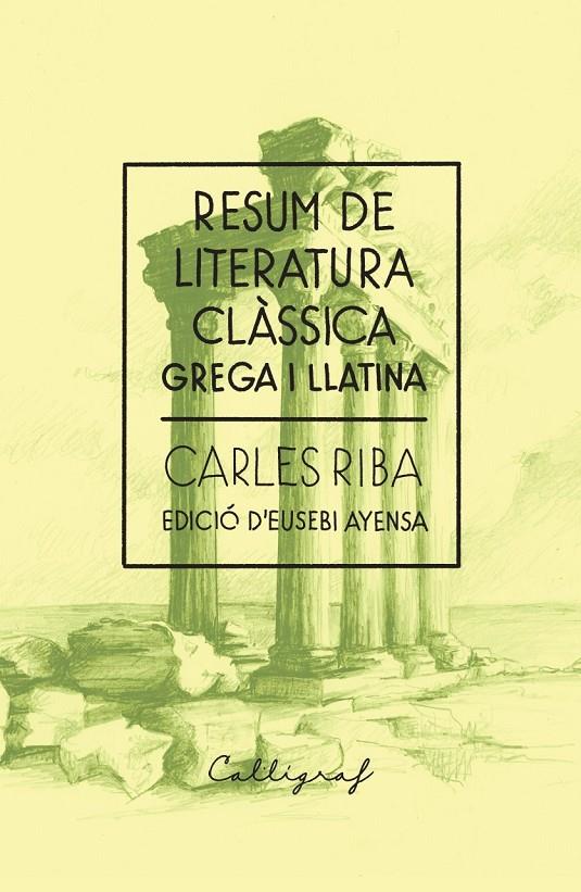 Resum de literatura clàssica | 9788412759327 | Riba, Carles