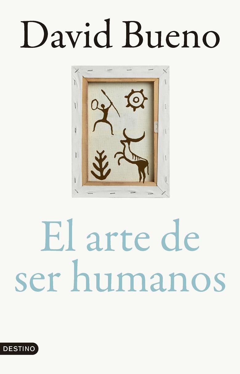 Arte de ser humanos, El | 9788423366866 | Bueno, David