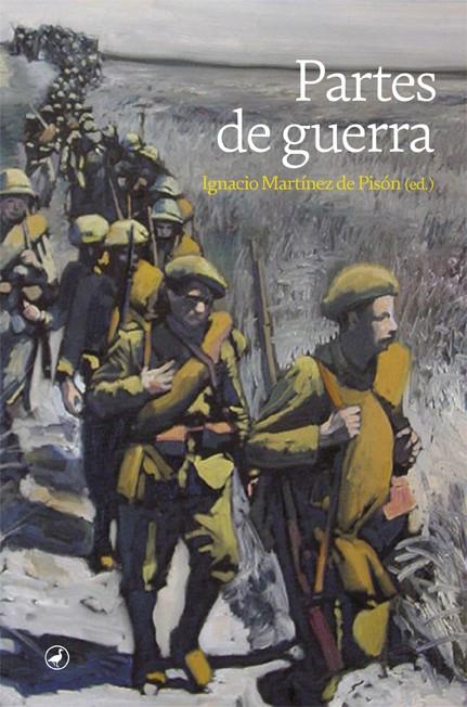 Partes de guerra | 9788418800092 | Martínez de Pisón, Ignacio (Ed.)