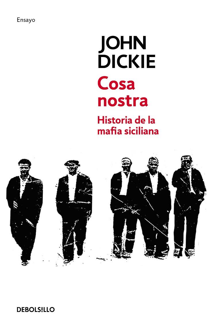 Cosa Nostra : Historia de la mafia siciliana | 9788499890555 | Dickie, John