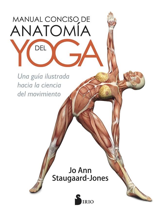 Manual conciso de anatomía del Yoga | 9788417030292 | Staugaard-Jones, Jo Ann