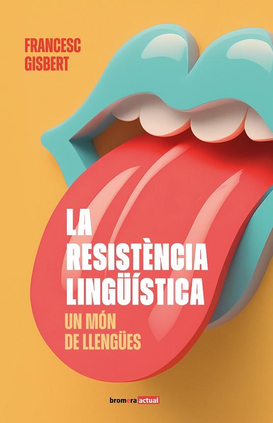 Resistència lingüística, La : Un món de llengües | 9788413586892 | Gisbert, Francesc