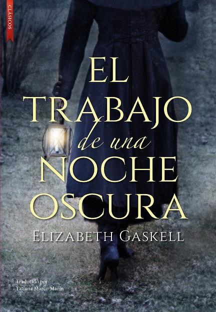 Trabajo de una noche oscura, El | 9788419386021 | Gaskell, Elizabeth