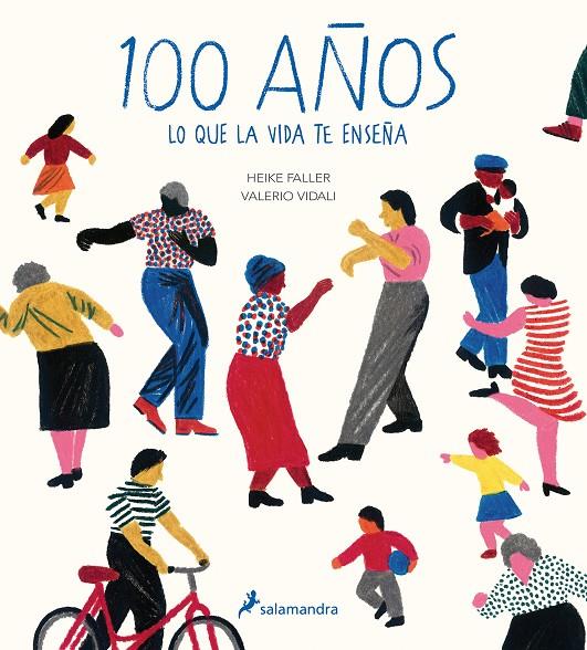 100 años : Lo que la vida te enseña | 9788498389685 | Faller, Heike / Vidali, Valerio