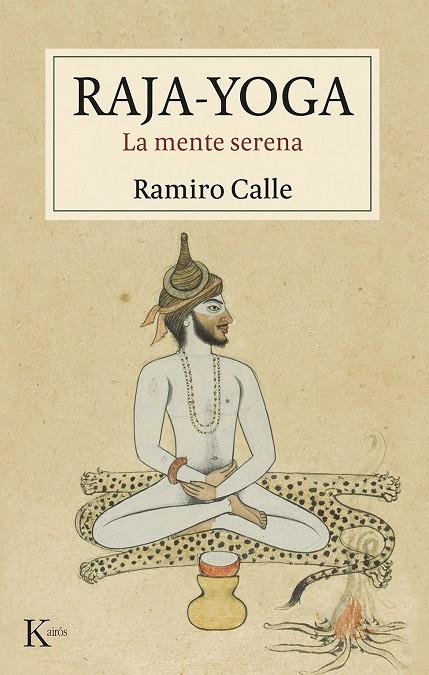 Raja-yoga : La mente serena | 9788411211734 | Calle, Ramiro