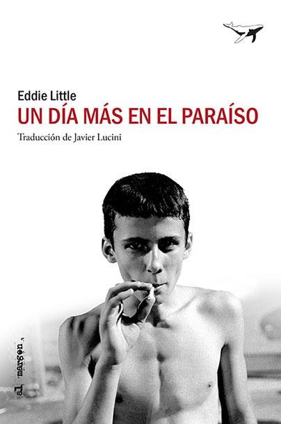 Día más en el paraíso, Un | 9788494850158 | Little, Eddie