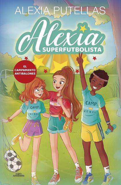 Alexia Superfutbolista 2 : Campamento Antibalones | 9788420456720 | Putellas, Alexia