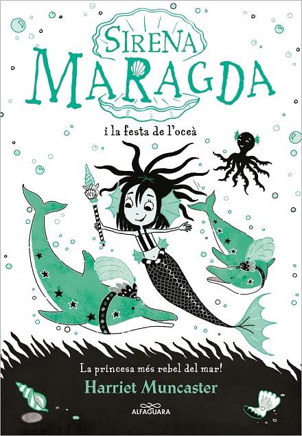 Sirena Maragda 1, La : La Sirena Maragda i la festa de l'oceà | 9788420460055 | Muncaster, Harriet