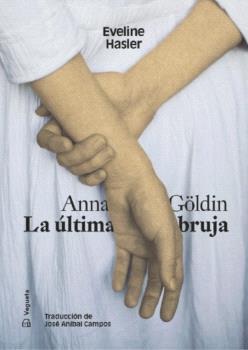 Anna Göldin : La última bruja | 9788417137984 | Hasler, Evelin