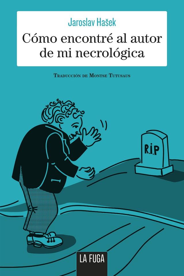 Cómo encontré al autor de mi necrológica | 9788494888182 | Has?ek, Jaroslav