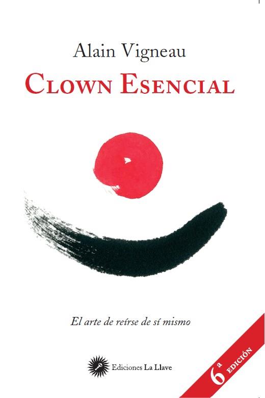 Clown Esencial | 9788416145232 | Vigneau, Alain