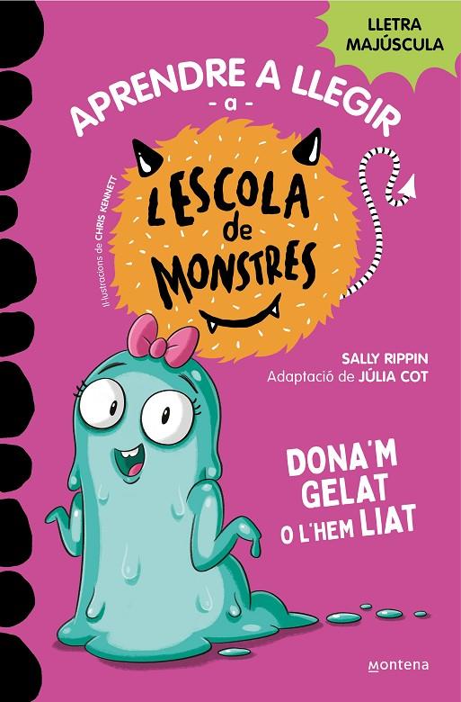 Aprendre a llegir a l'Escola de Monstres 10 : Dona'm gelat o l'hem liat | 9788419357908 | Rippin, Sally