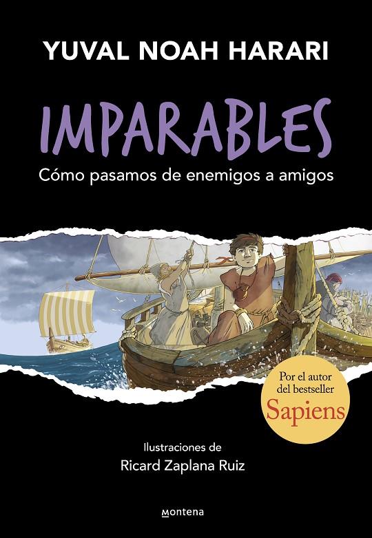 Imparables 3 : Cómo pasamos de enemigos a amigos | 9788410298248 | Harari, Yuval Noah