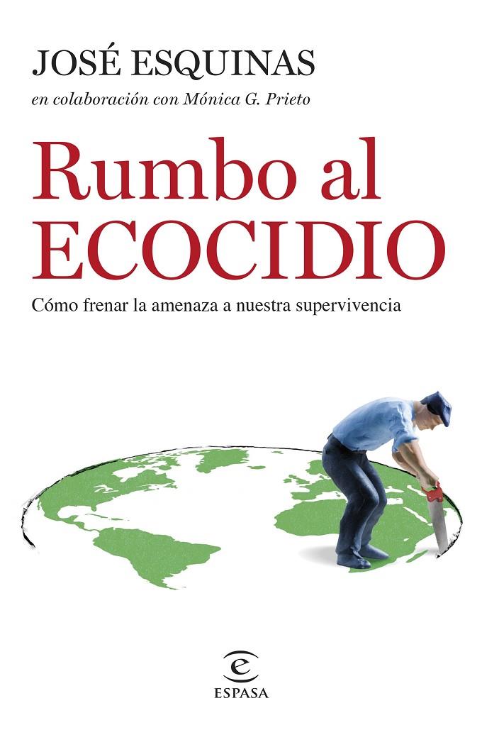 Rumbo al Ecocidio | 9788467069716 | Esquinas, José