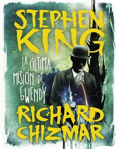 Trilogía La caja de botones de Gwendy 3 : La última misión de Gwendy | 9788491296331 | King, Stephen / Chizmar, Richard