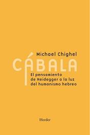 Cábala : El pensamiento de Heidegger a la luz del humanismo hebreo | 9788425447693 | Chighel, Miichael