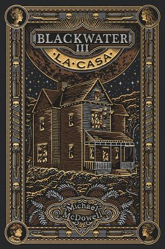 Blackwater III : La casa | 9788419654946 | McDowell, Michael