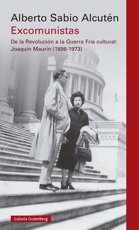 Excomunistas : De la Revolución a la Guerra Fría cultural: Joaquín Maurín (1896-1973) | 9788410107847 | Sabio Alcutén, Alberto