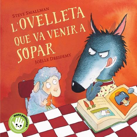 Ovelleta que va venir a sopar, L' (Cartró) | 9788448853297 | Smallman, Steve / Dreidemy, Joëlle