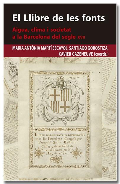 Llibre de les fonts, El | 9788418618383 | Martí Escayol, Maria Antònia / Gorostiza Langa, Santiago / Cazeneuve i Descarrega, Xavier