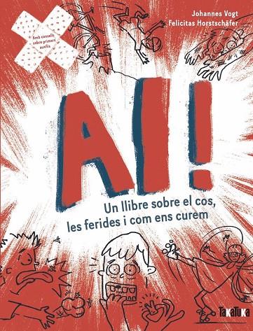 Ai! Un llibre sobre el cos, les ferides i com ens curem | 9788418821929 | Vogt, Johannes / Horstchäfer, Felicites