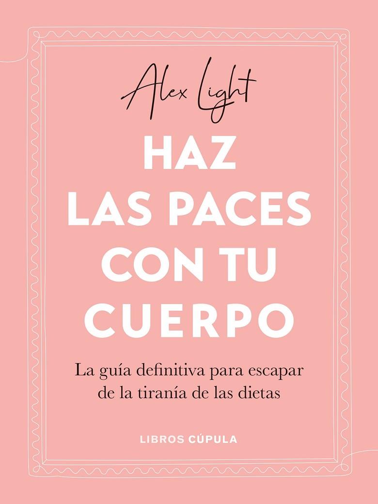 Haz las paces con tu cuerpo | 9788448034122 | Light, Alex