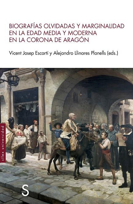 Biografías olvidadas y marginalidad en la edad media y moderna en la corona de Aragón | 9788410267459 | Escartí, Vicent Josep / Llinares Planells, Alejandro