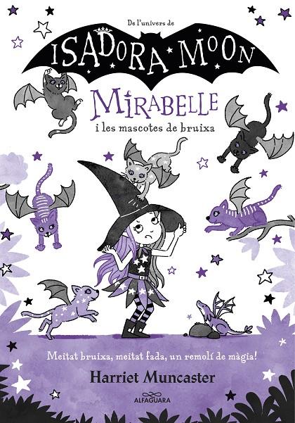 Mirabelle 5 : Mirabelle i les mascotes de bruixa | 9788418915918 | Muncaster, Harriet