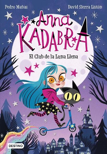 Anna Kadabra 1 : El Club de la Luna Llena | 9788408223238 | Mañas, Pedro / Sierra Listón, David