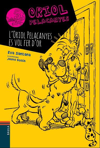 Oriol Pelacanyes 1 : L'Oriol Pelacanyes es vol fer d'or | 9788447928330 | Santana, Eva