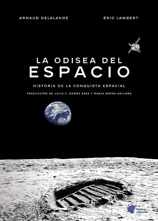 Odisea del espacio, La : Historia de la conquista espacial | 9788410158160 | Delalande, Arnaud / Lambert, Éric / Serna Aguirre, María