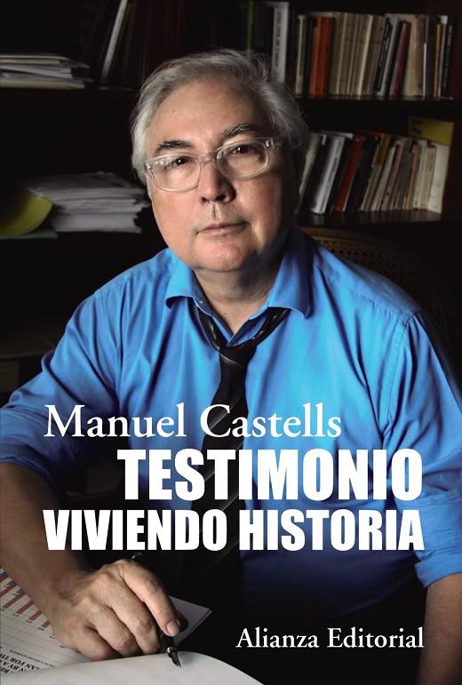 Testimonio : Viviendo historia | 9788411482752 | Castells, Manuel