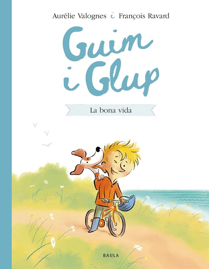 Guim i Glup : La bona vida | 9788447953226 | Valognes, Aurélie