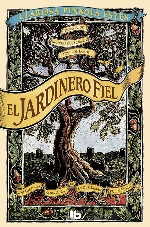 Jardinero fiel, El | 9788498726343 | Estés, Clarissa Pinkola