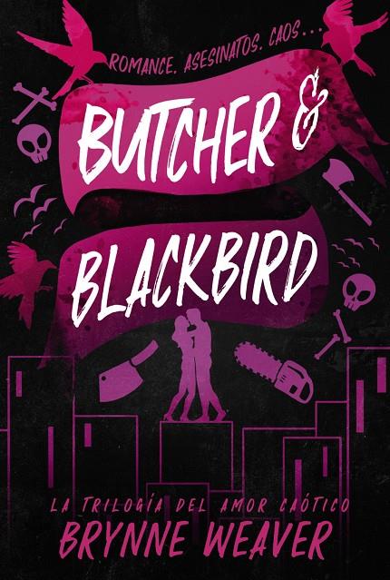 Trilogía del amor caótico 1, La : Butcher & Blackbird | 9788419822048 | Weaver, Brynne