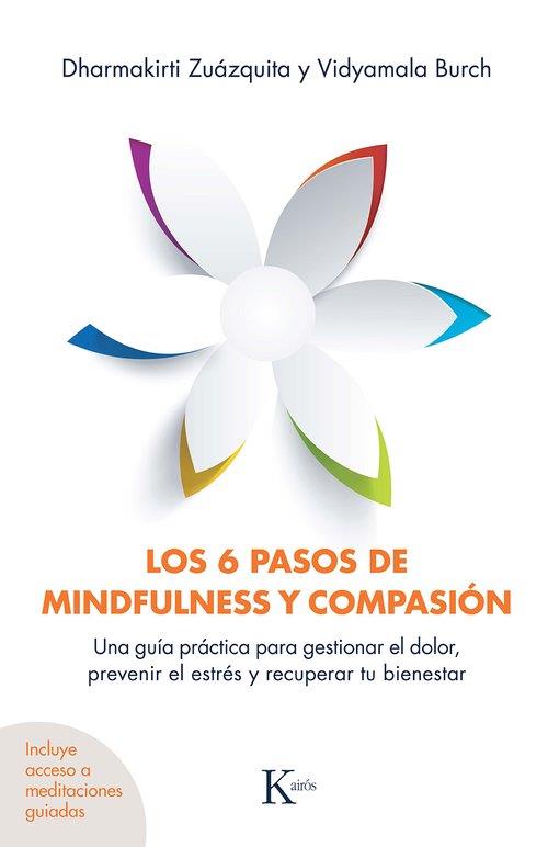 6 pasos de mindfulness y compasión, Las | 9788411212939 | Zuázquita, Dharmakirti / Burch, Vidyamala