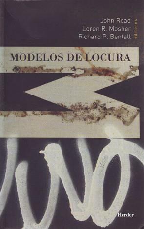 Modelos de locura | 9788425424717 | Read, John / Mosher, Loren R. / Bentall, Richard P.