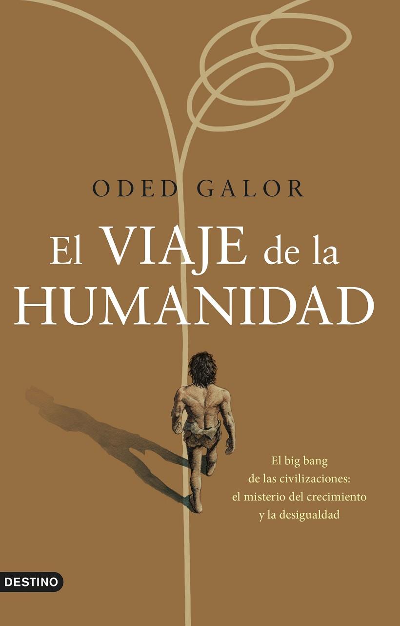 Viaje de la humanidad, El | 9788423361069 | Galor, Oded