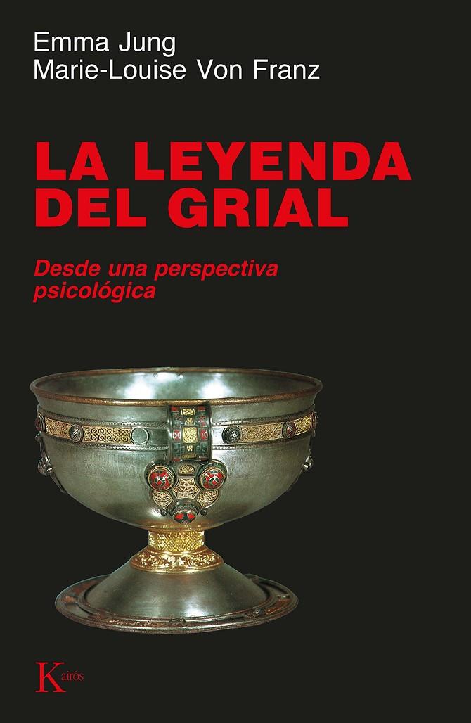 Leyenda del Grial, lA | 9788472454248 | Franz, Marie-Louise von / Jung, Emma