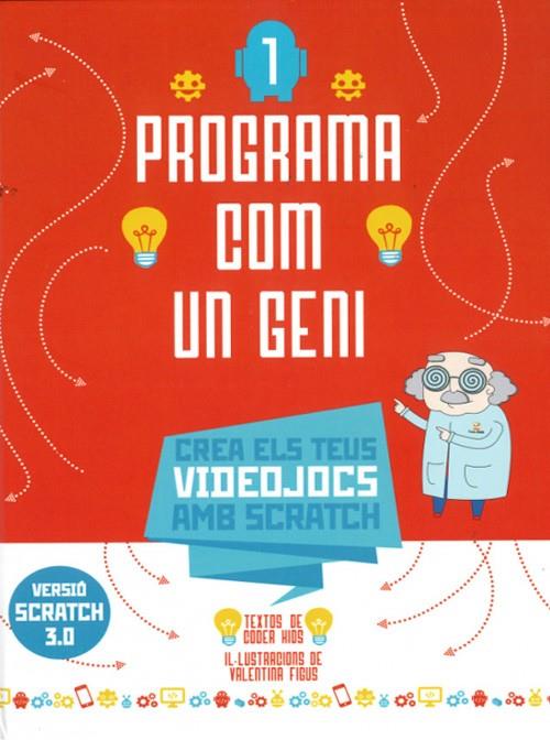 Programa com un geni 1 : Crea els teus videojocs amb scratch | 9788468264028