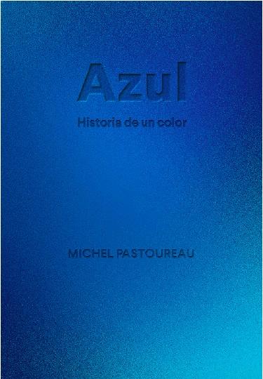 Azul : Historia de un color | 9788412712223 | Pastoureau, Michel