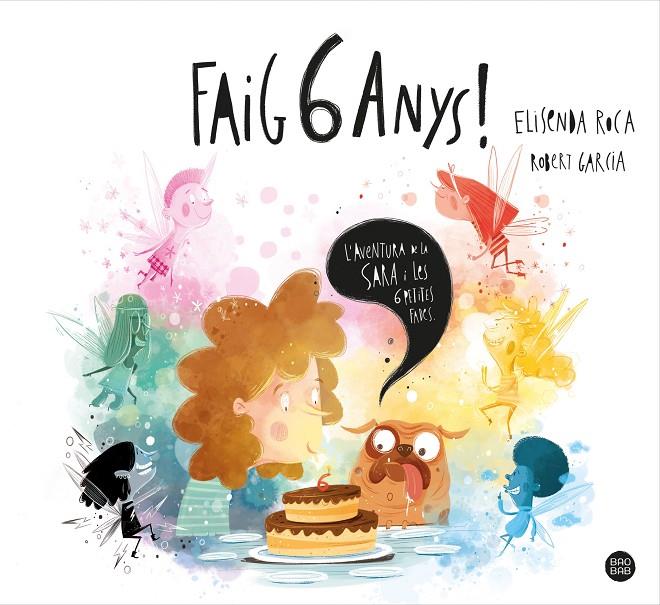 Faig 6 anys! | 9788413890760 | Roca Palet, Elisenda / Garcia, Robert