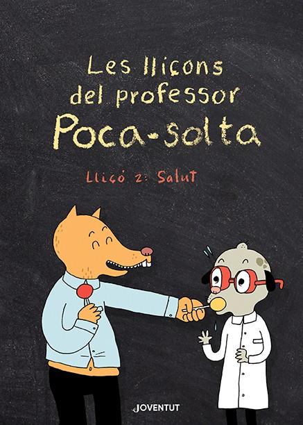 Lliçons del professor Poca-solta 2, Les : Salut | 9788426147974 | Gravel, Elise