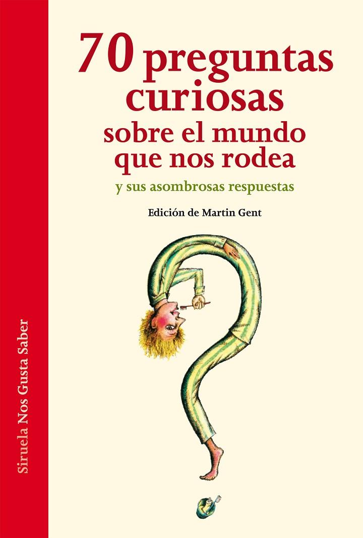 70 preguntas curiosas sobre el mundo que nos rodea y sus asombrosas respuestas | 9788416465088 | Hoffmann, Ariane / von Keitz, Verena / Liesen, Thomas / Nellissen, Katja / Ott, Sascha