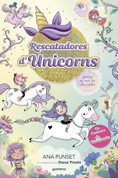 Rescatadores d'Unicorns 2 : Viatge al país de les fades | 9788419501370 | Punset, Ana